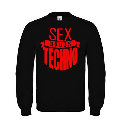 SEX DRUGS TECHNO SWEATER DAS SCHEPPERHAUS