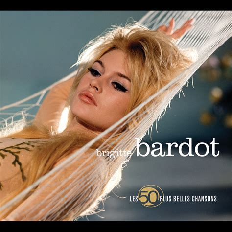 Les Plus Belles Chansons De Brigitte Bardot Album By Brigitte