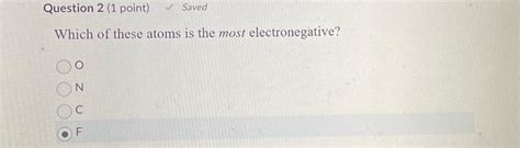 Solved Which of these atoms is the most electronegative? | Chegg.com