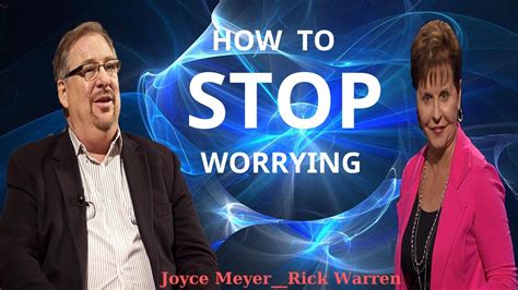 Joyce Meyer And Rick Warren Overcoming Fear Stress And Worry YouTube