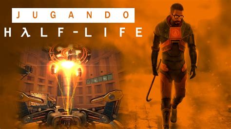 Half Life Historia Parte 6 Youtube