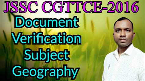 JSSC CGTTCE 2016 Document Verification Subject Geography YouTube