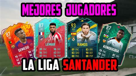 FIFA 20 Mejores Jugadores La Liga Santander Por Rango De Precio YouTube