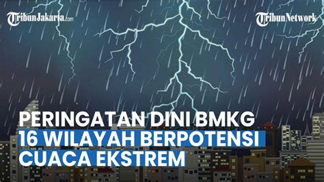 Peringatan Dini Besok 31 Agustus 2023 Bmkg Cuaca Ekstrem Terjadi Di