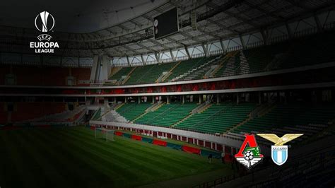 Lokomotiv Mosca Lazio Europa League Diretta Tv E Live Streaming Dove E