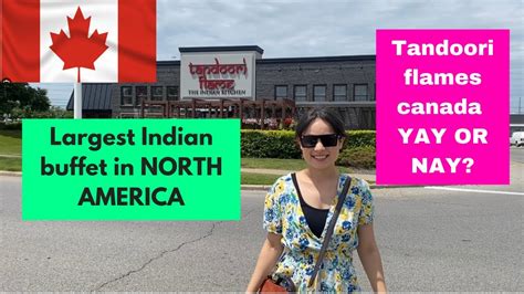 Largest Indian Buffet In North America Tandoori Flames Canada Is It