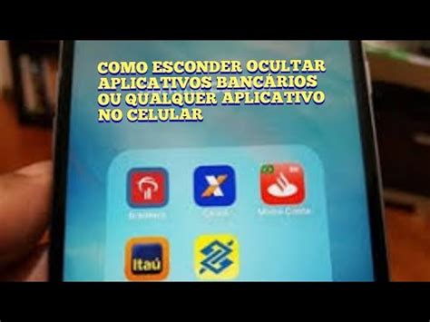 COMO ESCONDER OCULTAR APLICATIVOS BANCÁRIOS OU QUALQUER APLICATIVO NO