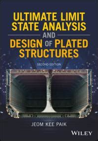 Ultimate Limit State Design Of Steel Plated Structures The