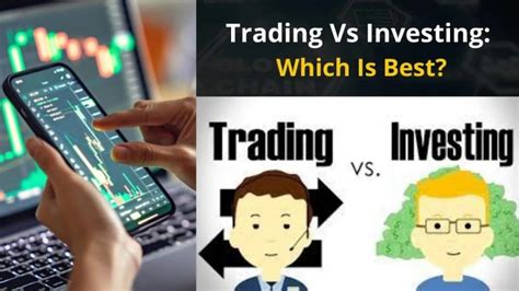 Trading Vs Investing Which Is Best A Beginners Guide