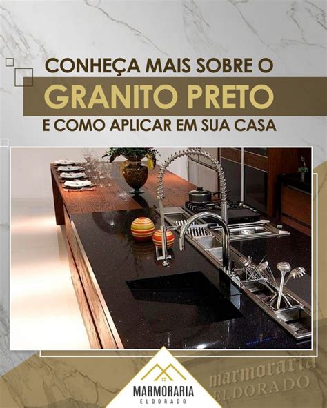 Conhe A Mais Sobre Granito Preto E Como Aplicar Em Sua Casa Eldorado