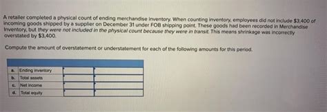 Solved A Retailer Completed A Physical Count Of Ending Chegg