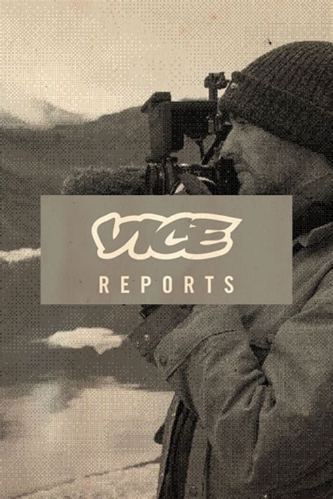 Vice Reports - VICE Video: Documentaries, Films, News Videos