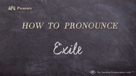 How To Pronounce Exile Real Life Examples Youtube