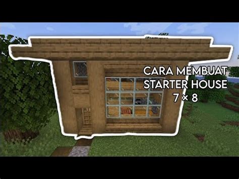 Cara Membuat Starter House X Minecraft Tutorial Youtube