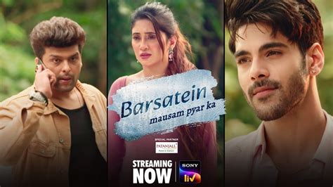 Barsatein On Sony Liv Aradhna Aur Reyansh Ki Zindagi Mein Aaya Ek