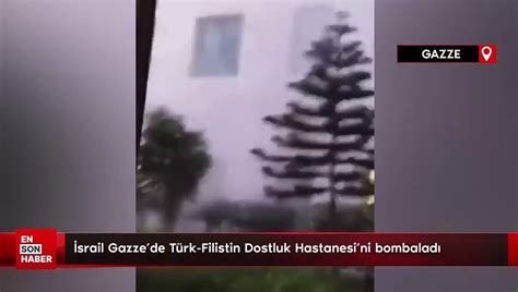 İsrail Gazze de Türk Filistin Dostluk Hastanesi ni bombaladı