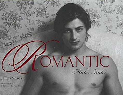 The Romantic Male Nude Spada James 9780810993716 AbeBooks