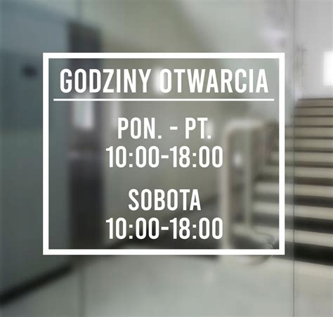 Godziny Otwarcia Naklejka Na Sklep Szyb Czynne Cena Opinie