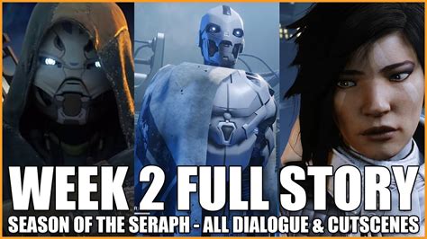 Season Of The Seraph Week 2 Full Story All Dialogue And Cutscenes Destiny 2 Youtube