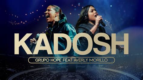 Kadosh | Grupo Hope ft Averly Morillo Chords - Chordify