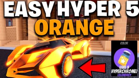 How To Get Level Orange Hyperchrome Easily In Roblox Jailbreak