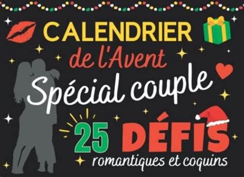 Calendrier De Lavent Spécial Couple Livre 25 Défis Romantiques Et Coquins Jeux Adulte Pour