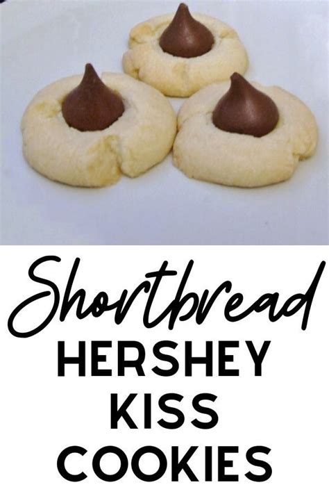 Shortbread Hershey Kiss Cookies Recipe This Is A Classic Christmas