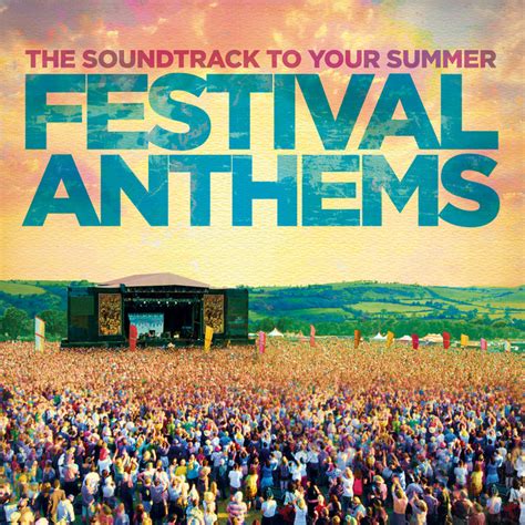 Festival Anthems Compilation By Various Artists Spotify