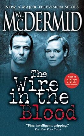 Wire In The Blood (Tony Hill and Carol Jordan Series): McDermid, Val ...