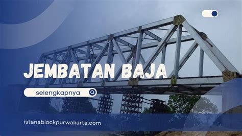 Jembatan Baja Keunggulan Jenis Dan Contohnya Di Indonesia