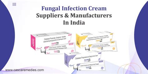 Fungal Infection cream Suppliers and Manufacturers In India