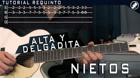 ALTA Y DELGADITA NIETOS TUTORIAL REQUINTO TABS ACORDES YouTube