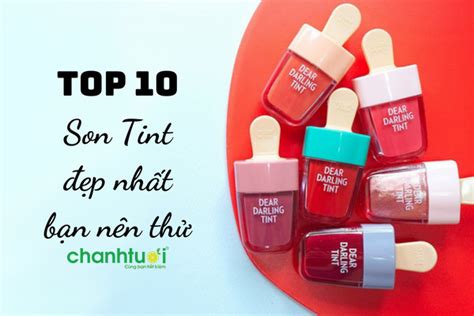 Top 5 Son Tint đẹp được Yêu Thích Nhất