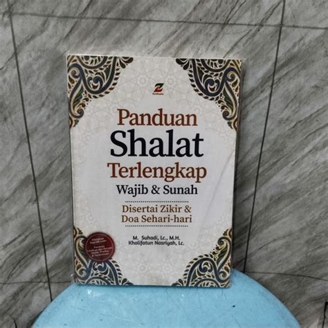 Jual PANDUAN SHALAT TERLENGKAP WAJIB SUNNAH DISERTAI ZIKIR DAN DOA