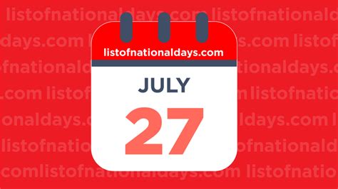 July 27th: National Holidays,Observances and Famous Birthdays