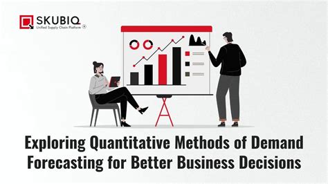 Exploring Quantitative Methods Of Demand Forecasting For Better