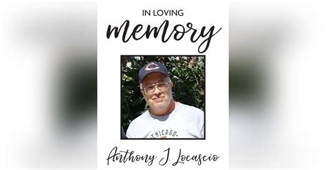 Obituary Information For Anthony Tony Locascio