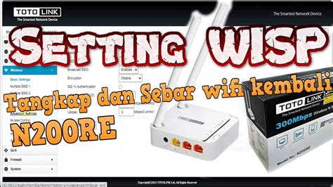 Setting Mode Wisp Pada Router Totolink N200re Youtube