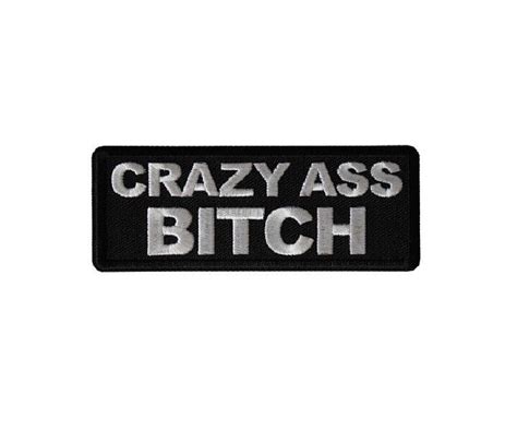 Crazy Ass Bitch X Iron On Patch Funny Biker B Ebay