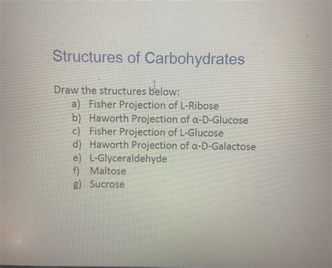 Solved Structures Of Carbohydrates Draw The Structures Chegg