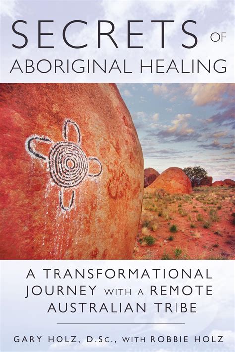 Secrets of Aboriginal Healing: A Physicist's Journey with a Remote