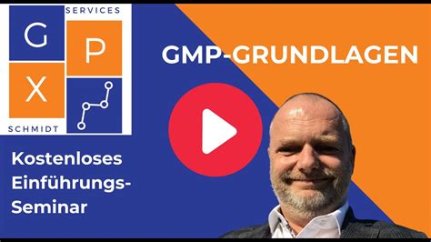 GMP Grundlagen Webinar zur Einführung in GMP Regularien gemäss EU