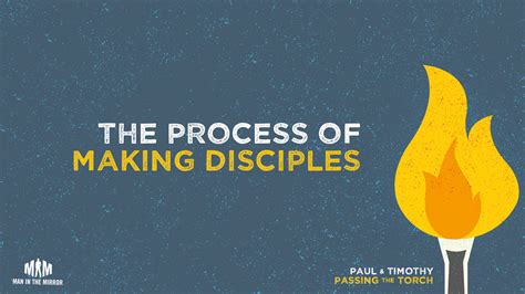 The Process Of Making Disciples Man In The Mirror Bible Study