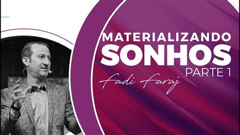 MATERIALIZANDO SONHOS PARTE 1 AP FADI FARAJ YouTube