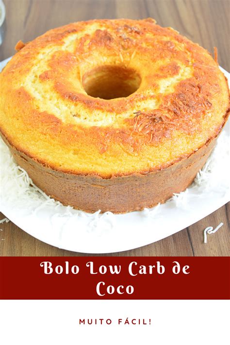 Bolo Low Carb De Coco Low Carb E Fit Bolos De Farinha De Coco Bolo