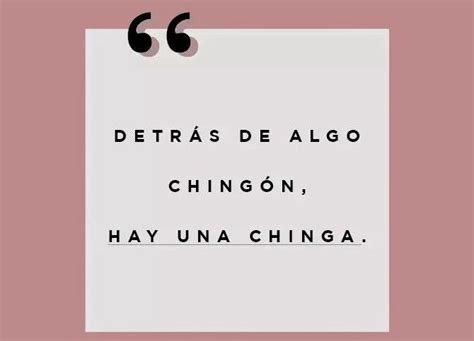 Detr S De Algo Ching N Hay Una Chinga Quotes Novelty Sign