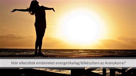 M R Elkezdtek Embereket Energetikailag Felk Sz Teni Az Aranykorra