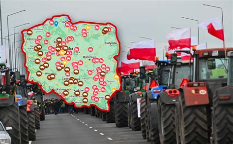 Dzi Protest Rolnik W Na Ostro Gdzie Drogi B D Zablokowane Mapa I