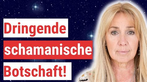 Schamanische Botschaft für nächsten Tage wichtig YouTube