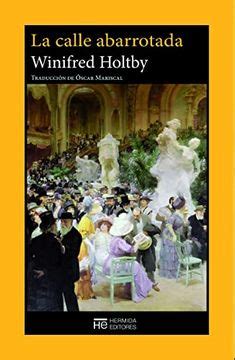 Libro La Calle Abarrotada De Winifred Holtby Buscalibre